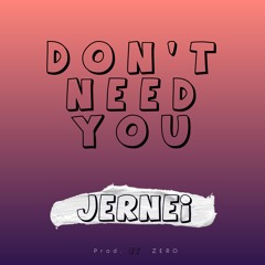 Don't Need You