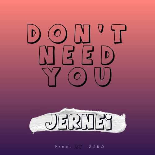 Don't Need You