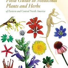 Free read Peterson Field Guide To Medicinal Plants & Herbs Of Eastern & Central N.