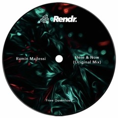 FREE DOWNLOAD : Ramin Majlessi - Here & Now (Original Mix)