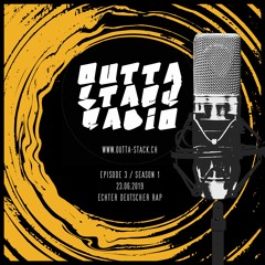 Outta-Stack Radio Sendung 23.06.2019 #3 "Echter Deutscher Rap"