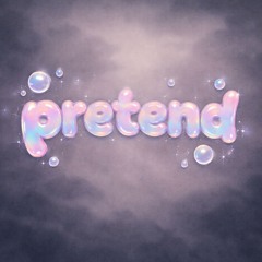 Pretend
