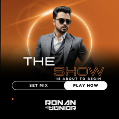 THE SHOW - SET MIX - RONAN JUNIOR