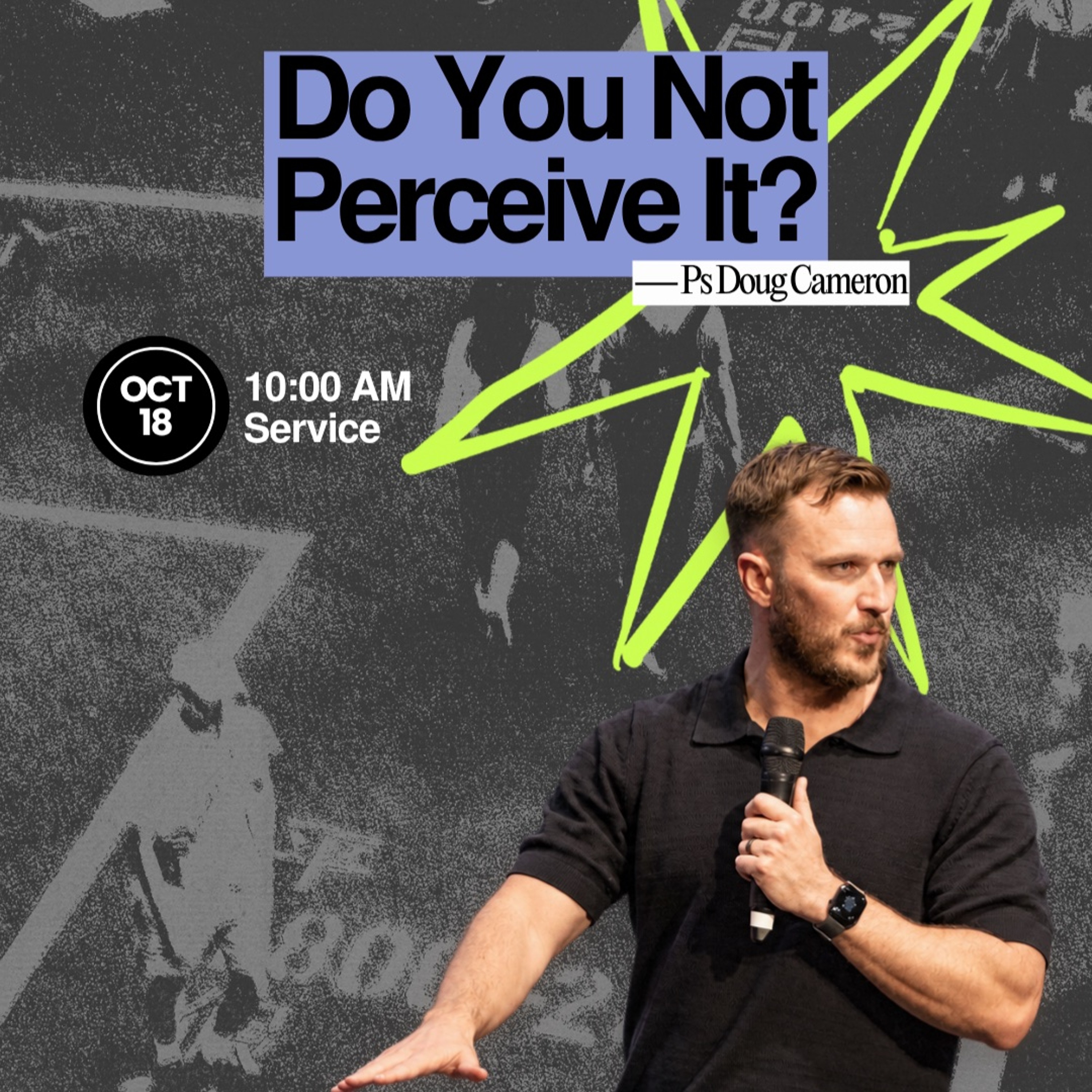 Do you not Perceive it? | Ps Doug Cameron episode artwork