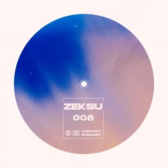Contakt Podcast #008 - ZEKSU