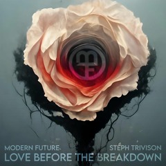 Love Before The Breakdown (feat. Steph Trivison)