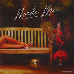 Make Me (feat. Uncle Chucc & Brody)