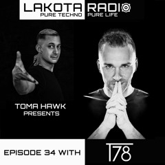 Lakota Radio - Weekly Show By Toma Hawk - Episode 34 with T78 - #thistechnowillhauntyou