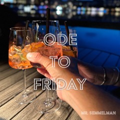 Ode To Friday