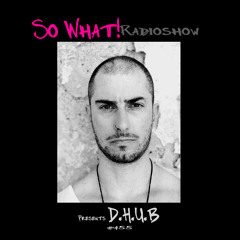 So What Radioshow 455/D.H.U.B