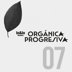 ORGÁNICA & PROGRESIVA 07