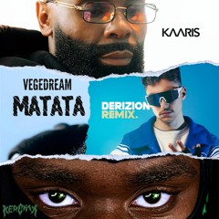 Vegedream, Kaaris, Kerchak - Matata [Derizion French Club Remix]