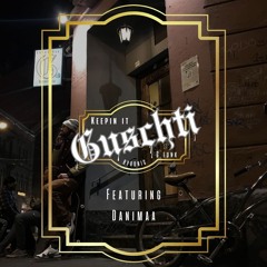 KEEPIN IT GUSCHTI feat. Danimaa
