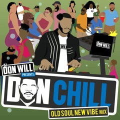 djDonWill Presents : DonChill Old Soul New Vibe Mix