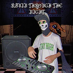 $luk3-RAVIN THROUGH THE NIGHT