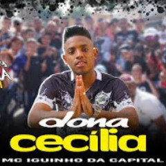 MC Iguinho da Capital - Dona Cecilia (Medley de Rua)
