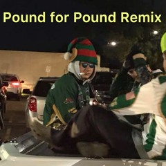 Pound For Pound (Remix) [feat. Lab Baby and Lil Traevin]