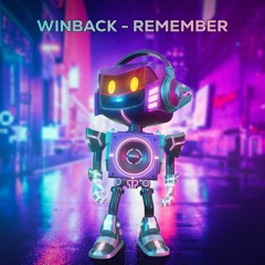 WINBACK - Remember (Original Mix)