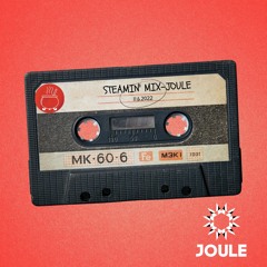 Steamin' Mix - Joule