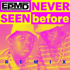 EPMD - Never Seen Before Remix - Discipline Child