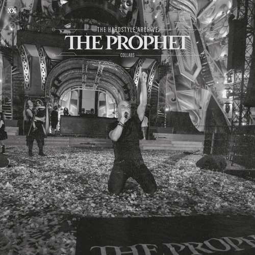 The Prophet - The Hardstyle Archive (Collabs)