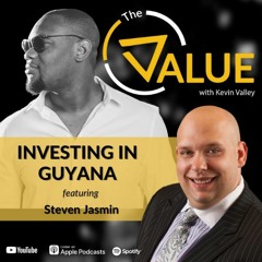 Investing in Guyana with Steven Jasmin
