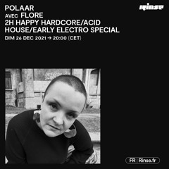 POLAAR avec Flore 2h happy hardcore/acid house/early electro special - 26 Décembre 2021