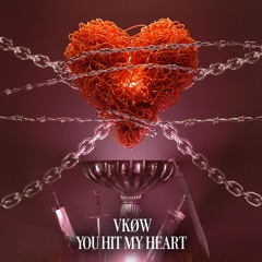 You Hit My Heart [FREE DL]