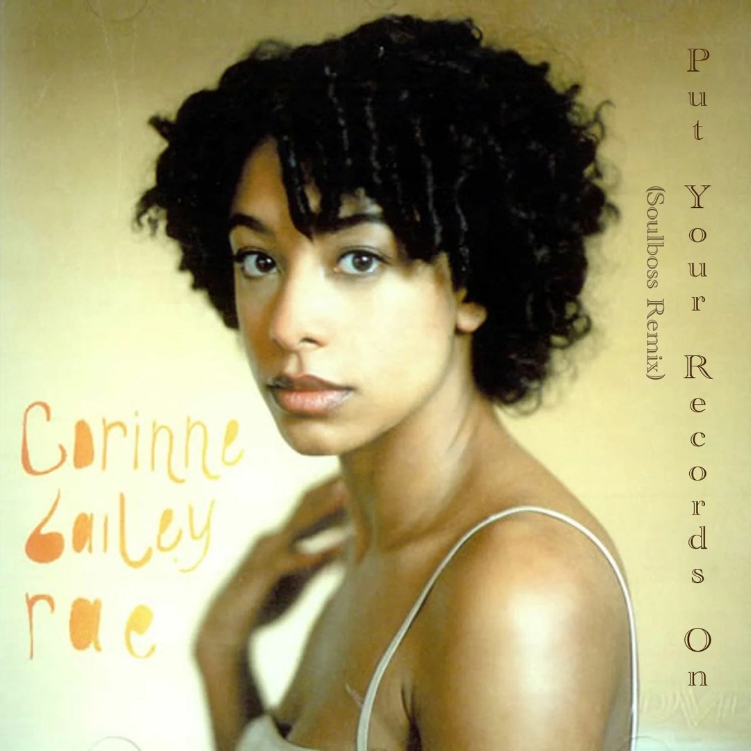 Put Your Records On - song and lyrics by Corinne Bailey Rae