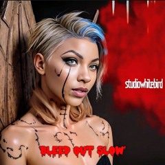 Bleed Out Slow
