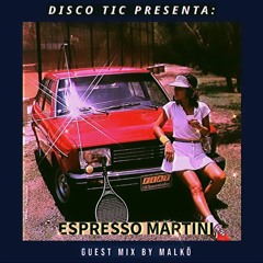 "Espresso Martini" Guest Mix by: Malkö (Paris)