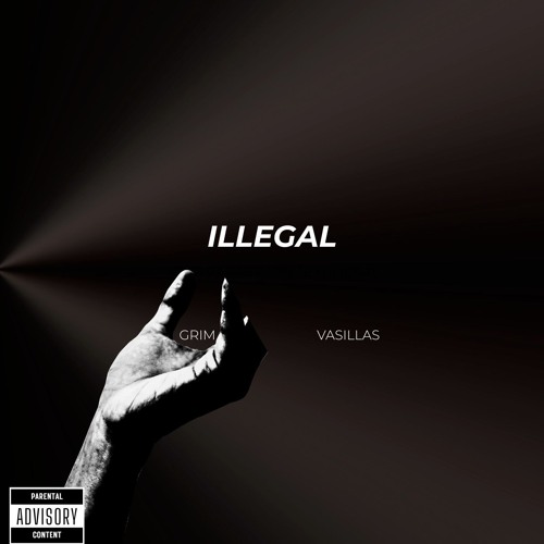 illegal (featuring vasillas!) prod by iilegal