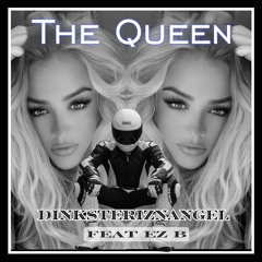 The Queen Feat EZ B