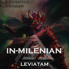 IN - MILENIAN - LEVIATAM ¥