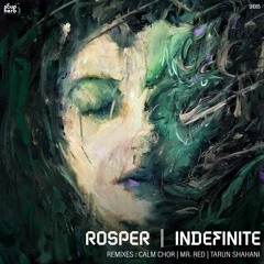 [SNIPPET]_Rosper_-_Indefinite_(_Mr._Red_Remix_)