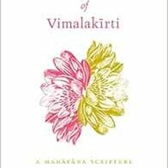 GET [PDF EBOOK EPUB KINDLE] The Holy Teaching of Vimalakirti: A Mahayana Scripture by Vimalakirti,Ro