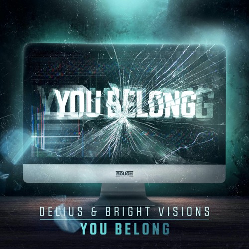 Delius & Bright Visions - You Belong (OUT NOW)