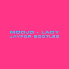 Modjo - Lady (Jayfor DnB Bootleg)