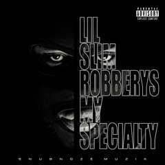 Lil Slim - Robbery's My Specialty