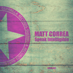 Matt Correa - Speak Intelligible (Original Mix)