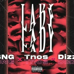 LADY - BNG x TNOS x DIZZY |  THE GOS