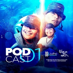 PODCAST 001 (DJ MARLIN DA ORLA) O TUBARÃO DA PUTARIA