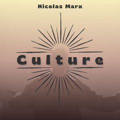 Nicolas Marx - Culture (Supported by Make The Girls Dance)