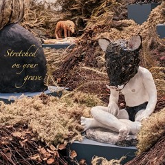 Stretched On Your Grave (ft. queeniemusic)