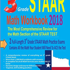 READ EBOOK 📂 3rd Grade STAAR Math Workbook 2018: The Most Comprehensive Review for t