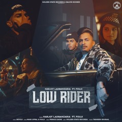 Low Rider | Harjot Ladbanzaria ft: Fouji | Mani Uppal | latest Punjabi song 2022