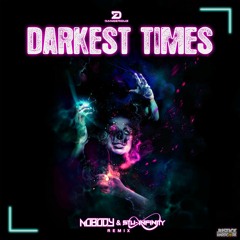 Dangerouz - Darkest Times (Nobody & Stu Infinity Remix) ⚠️OUT NOW⚠️