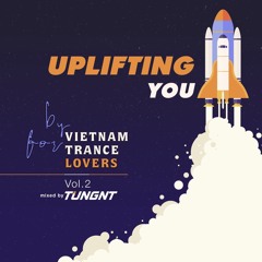 By VTL for VTL vol.2 - Uplifting You by TUNGNT (nhạc trance bay bổng)