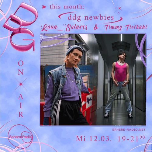 ddg on air #10 w/ Lova_Solaris & Timmy Tiefkühl - 12.03.2025