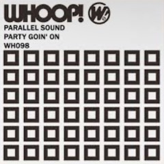 Parallel Sound ‎- Party Goin' On (Original Mix)